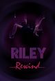 Riley Rewind