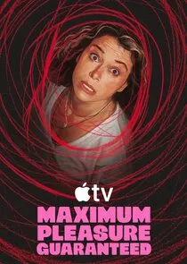 Maximum Pleasure Guaranteed